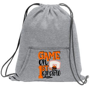 Game On 1St Grade Fun Basketball School Gift Sweatshirt Cinch Pack Bag