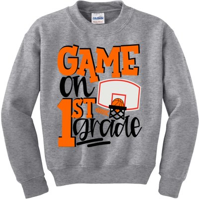 Game On 1St Grade Fun Basketball School Gift Kids Sweatshirt