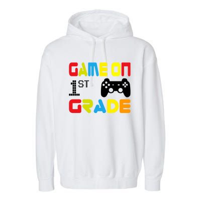 Game On 1St Grade Gift Back To School Gift Gamer Tee Funny Gift Garment-Dyed Fleece Hoodie