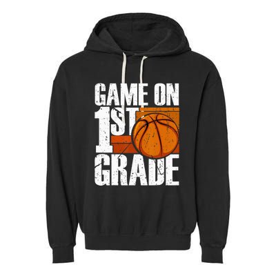 Game On 1st Grade Basketball Back To School First Grade Team Garment-Dyed Fleece Hoodie