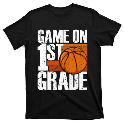 Game On 1st Grade Basketball Back To School First Grade Team T-Shirt