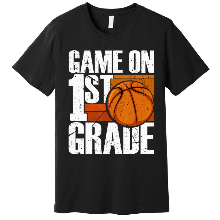 Game On 1st Grade Basketball Back To School First Grade Team Premium T-Shirt