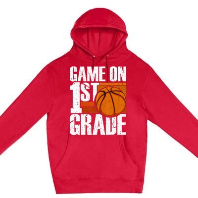 Game On 1st Grade Basketball Back To School First Grade Team Premium Pullover Hoodie