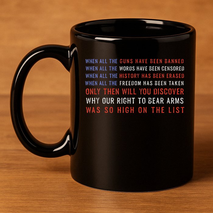 Gun Owner 2a Second Amendment Freedom Flag Quote 11oz C Handle Ceramic Mug