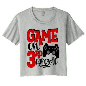 Game On 3Rd Grade Back To School Gamer Third Cute Gift Women's Crop Top Tee