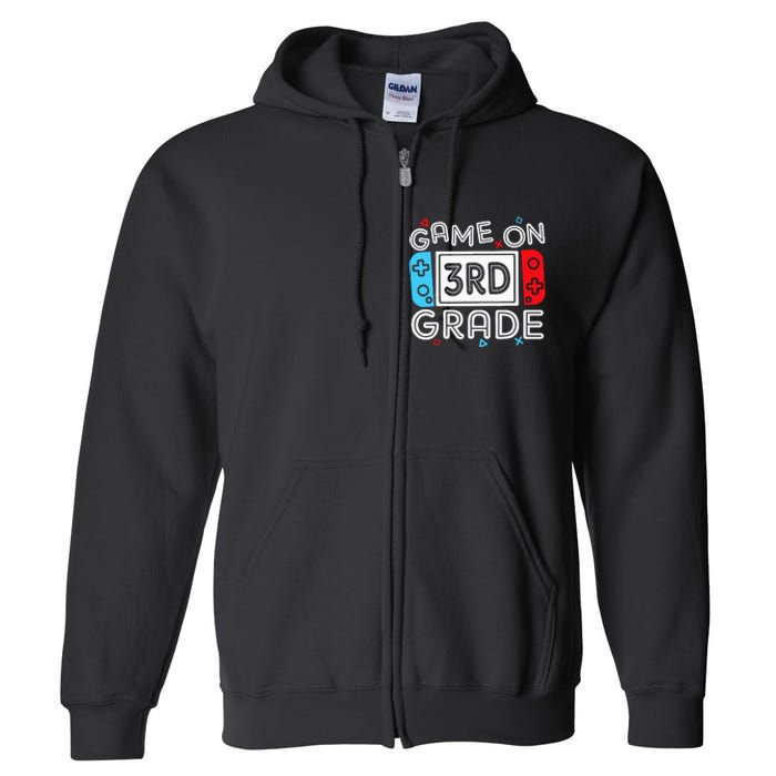 Game On 3rd Grade Third Back To School First Day Kids Full Zip Hoodie