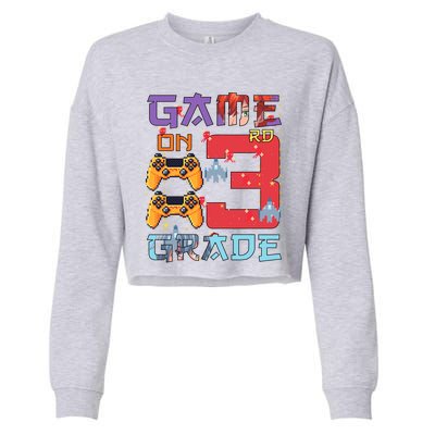 Game On 3Rd Third Grade 3Rd Grade First Day Of School Funny Gift Cropped Pullover Crew