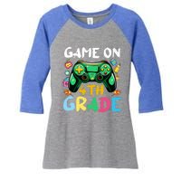 Game On 4Th Grade Back To School Gamer Gaming Gamer Gift Women's Tri-Blend 3/4-Sleeve Raglan Shirt