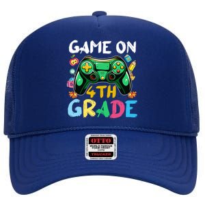 Game On 4Th Grade Back To School Gamer Gaming Gamer Gift High Crown Mesh Back Trucker Hat