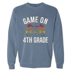 Game On 4Th Grade Funny Back To School First Day Of Sc Gift Garment-Dyed Sweatshirt