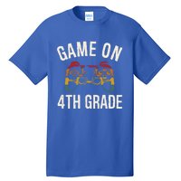 Game On 4Th Grade Funny Back To School First Day Of Sc Gift Tall T-Shirt