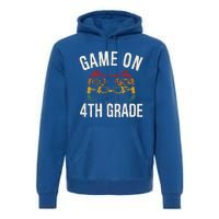 Game On 4Th Grade Funny Back To School First Day Of Sc Gift Premium Hoodie