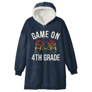 Game On 4Th Grade Funny Back To School First Day Of Sc Gift Hooded Wearable Blanket