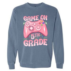 Game On 5Th Grade Back To School 5Th Grade Video Games Funny Gift Garment-Dyed Sweatshirt