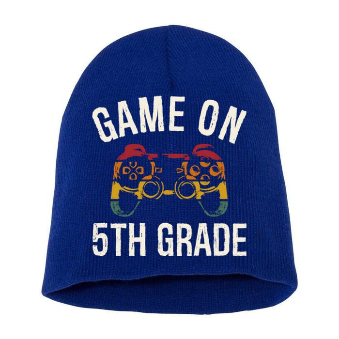 Game On 5Th Grade Funny Back To School First Day Of Sc Great Gift Short Acrylic Beanie