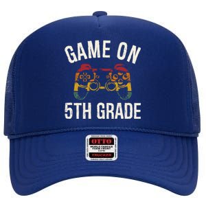 Game On 5Th Grade Funny Back To School First Day Of Sc Great Gift High Crown Mesh Back Trucker Hat