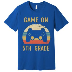 Game On 5Th Grade Gift 5Th Graders Gamers Back To School Cool Gift Premium T-Shirt