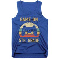 Game On 5Th Grade Gift 5Th Graders Gamers Back To School Cool Gift Tank Top