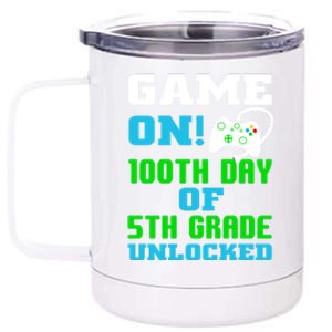 Game On 5Th Grade Unlocked Video Game Lover 100Th Days Funny Gift 12 oz Stainless Steel Tumbler Cup