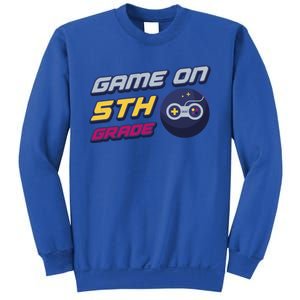 Game On 5Th Grade Back To School Gift Gamer Student Gift Sweatshirt