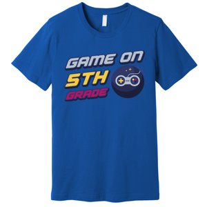 Game On 5Th Grade Back To School Gift Gamer Student Gift Premium T-Shirt