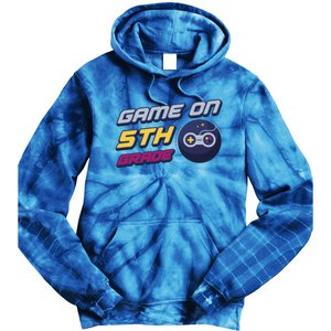 Game On 5Th Grade Back To School Gift Gamer Student Gift Tie Dye Hoodie