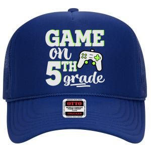 Game On 5Th Grade Gift High Crown Mesh Back Trucker Hat