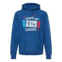 Game On 5Th Grade Funny Gift Fifth Grade Back To School Cute Gift Premium Hoodie