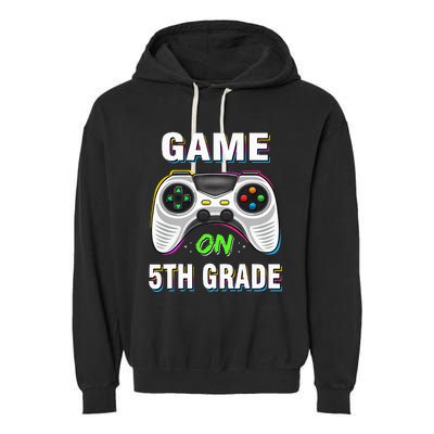 Game On 5th Grade Fifth Grade Back To School Garment-Dyed Fleece Hoodie