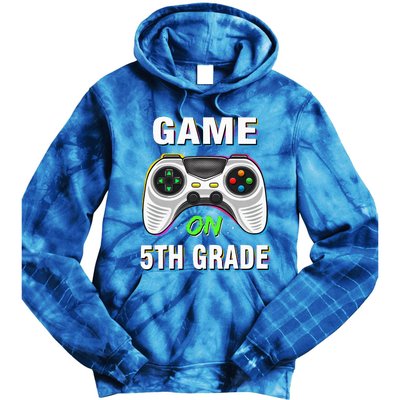 Game On 5th Grade Fifth Grade Back To School Tie Dye Hoodie