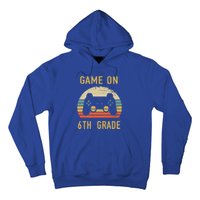 Game On 6Th Grade Cool Gift 6Th Graders Gamers Back To School Great Gift Hoodie