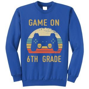 Game On 6Th Grade Cool Gift 6Th Graders Gamers Back To School Great Gift Sweatshirt