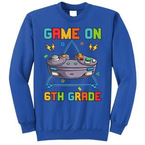 Game On 6Th Grade Funny Back To School 6Th Grade Video Games Gift Tall Sweatshirt