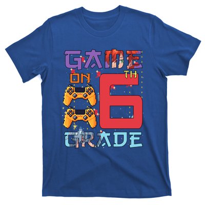 Game On 6Th Sixth Grade 6Th Grade First Day Of School Gift T-Shirt