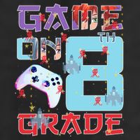 Game On 8Th Eight Grade 8Th Grade First Day Of School Meaningful Gift Cool Comfort Performance Bucket Hat