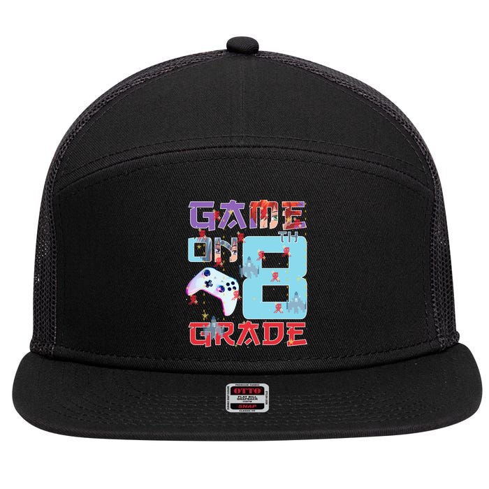 Game On 8Th Eight Grade 8Th Grade First Day Of School Meaningful Gift 7 Panel Mesh Trucker Snapback Hat