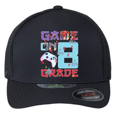 Game On 8Th Eight Grade 8Th Grade First Day Of School Meaningful Gift Flexfit Unipanel Trucker Cap