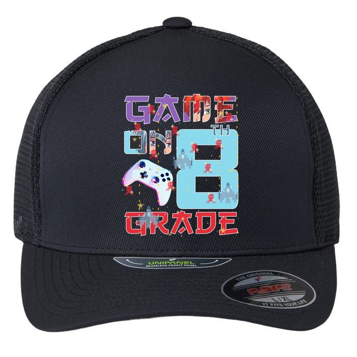 Game On 8Th Eight Grade 8Th Grade First Day Of School Meaningful Gift Flexfit Unipanel Trucker Cap