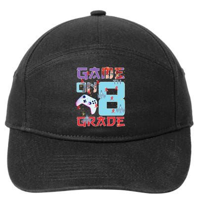 Game On 8Th Eight Grade 8Th Grade First Day Of School Meaningful Gift 7-Panel Snapback Hat