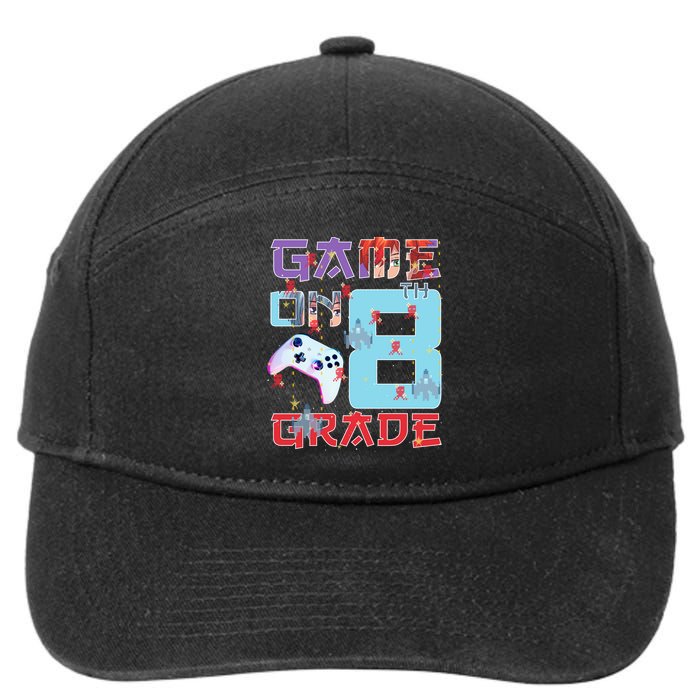 Game On 8Th Eight Grade 8Th Grade First Day Of School Meaningful Gift 7-Panel Snapback Hat