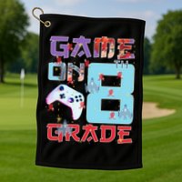 Game On 8Th Eight Grade 8Th Grade First Day Of School Meaningful Gift Golf Towel