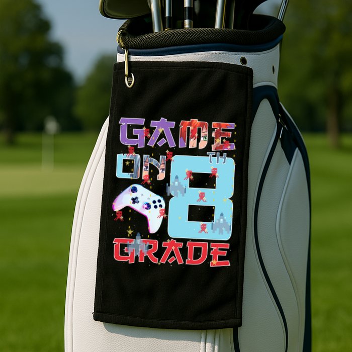 Game On 8Th Eight Grade 8Th Grade First Day Of School Meaningful Gift Golf Towel