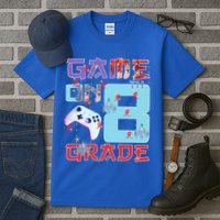 Game On 8Th Eight Grade 8Th Grade First Day Of School Meaningful Gift Tall T-Shirt