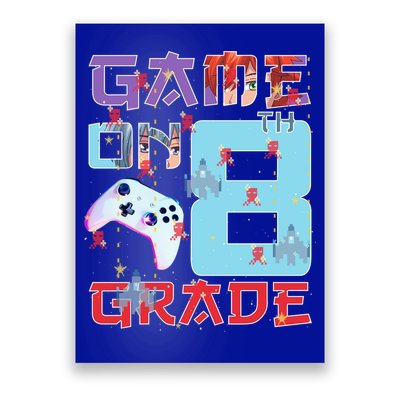 Game On 8Th Eight Grade 8Th Grade First Day Of School Meaningful Gift Poster