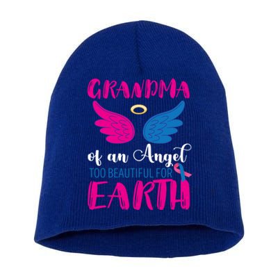 Grandma Of An Angel Miscarriage Awareness Infant Loss Gift Short Acrylic Beanie