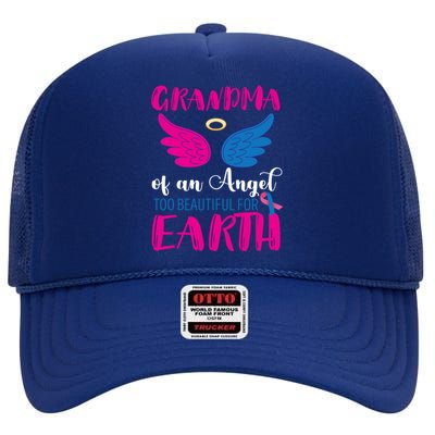 Grandma Of An Angel Miscarriage Awareness Infant Loss Gift High Crown Mesh Back Trucker Hat