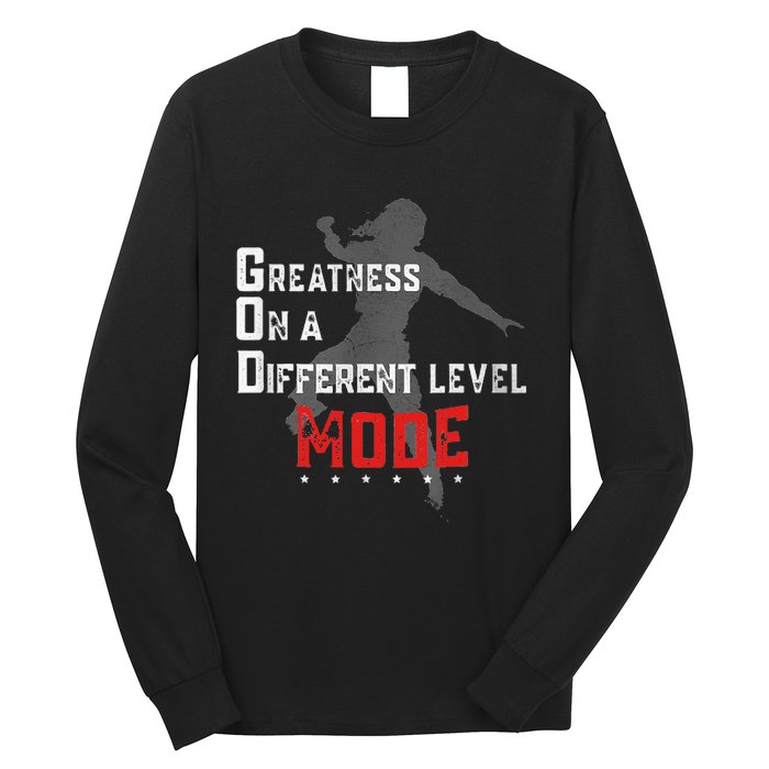 Greatness On A Different Level Mode Long Sleeve Shirt