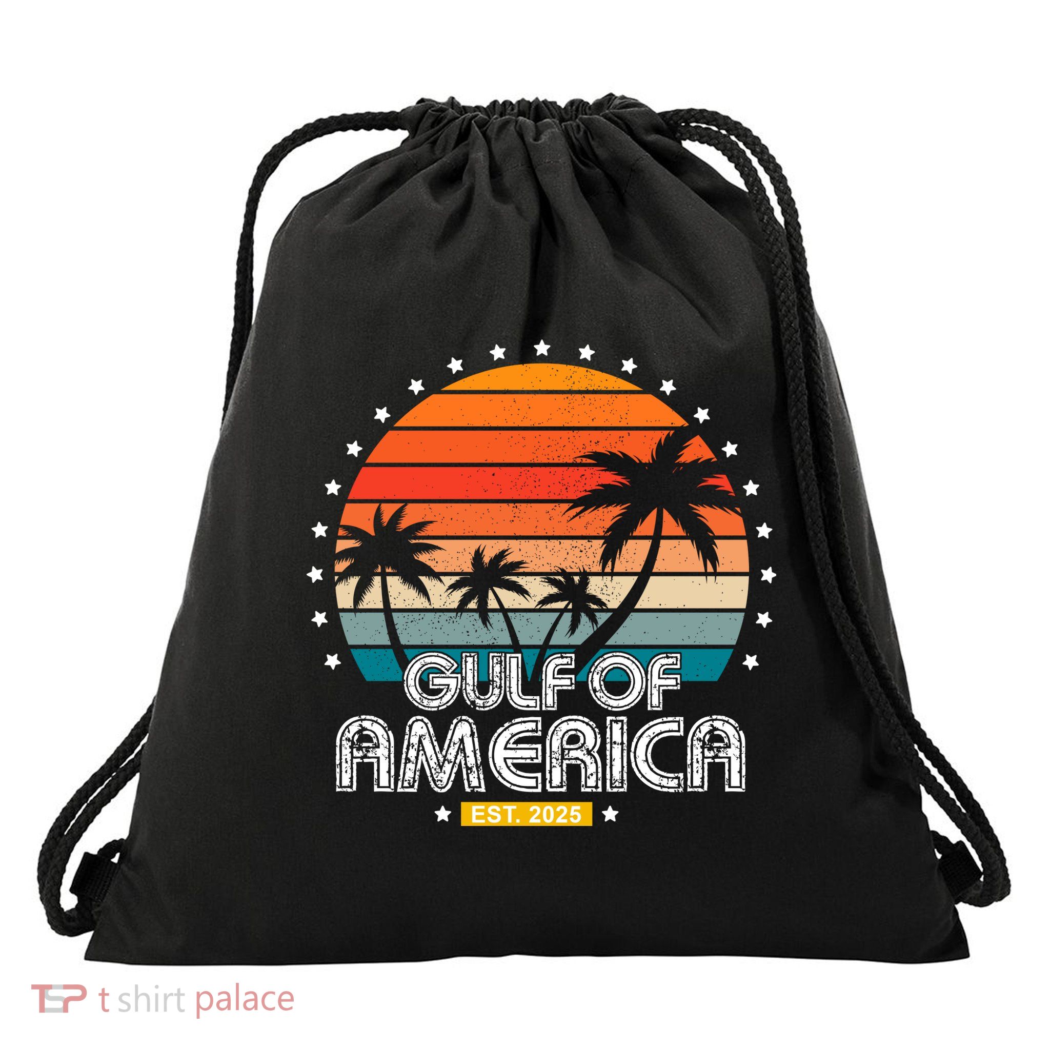 Gulf Of America President Trump Est 2025 Drawstring Bag