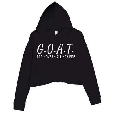 God Over All Things Christian Values G.O.A.T. Jesus Is Our Savior Holy Spirit Crop Fleece Hoodie