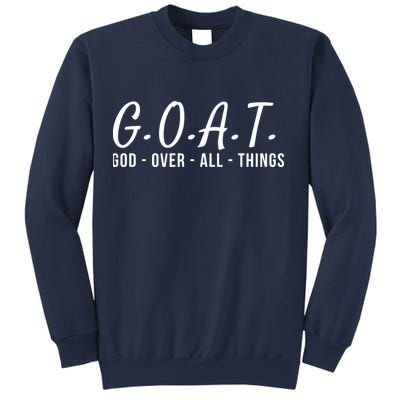 God Over All Things Christian Values G.O.A.T. Jesus Is Our Savior Holy Spirit Sweatshirt